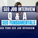 40 SEO Job Interview Q & A: SEO Fundamentals