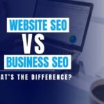 Website SEO vs Business SEO: What’s the Difference?