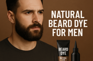 Beard Dye for Men – Natural Color Solutions for a Confident Look