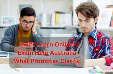 Swift Learn Online Exam Help Australia What Promotes Clarity