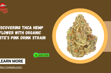 Discover the Power of High THCa Hemp Flower with Organic Taste