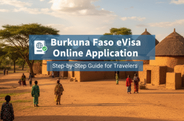 Burkina Faso eVisa Online Application – Step-by-Step Guide for Travelers