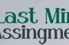 Last Minute Assignme...