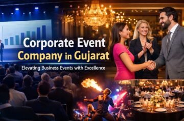 Corporate Event Company in Gujarat: Elevating Business Events with Excellence