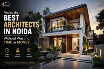Finding the Best Architects in Noida Without Wasting Time or Money