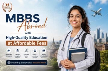 MBBS Abroad with High-Quality Education at Affordable Fees
