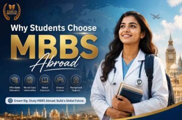 Why Students Choose MBBS Abroad