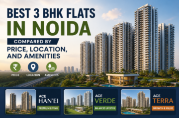 Best 3 BHK Flats in Noida Compared by Price, Location, and Amenities