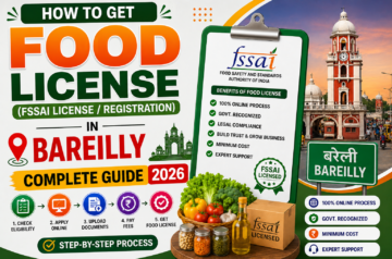 How to Get Food License in Bareilly – Complete Guide 2026