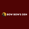 Bow Bow’s Den ...