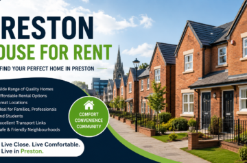 Finding the Right Preston House for Rent: A Practical Guide for Renters