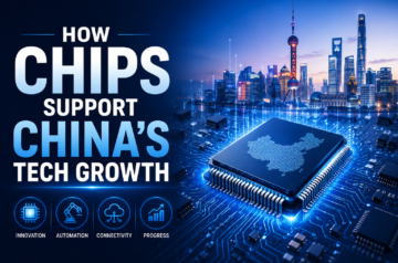 How Chips Support China’s Tech Growth