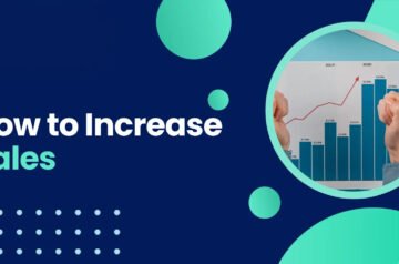 How to Increase Sales: 5 Proven Business Strategies