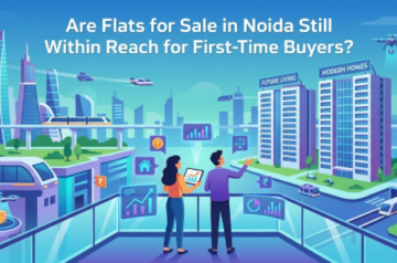 Are Flats for Sale in Noida Still Within Reach for First-Time Buyers?