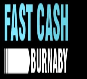 Fast cash Burnaby