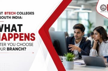 Best BTech colleges in South India: What happens after you choose your branch?